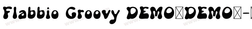 Flabbio Groovy DEMO！DEMO！字体转换